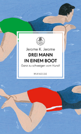 Drei Mann in einem Boot - Jerome K. Jerome