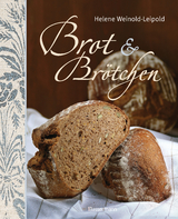 Brot & Br&ouml;tchen - Helene Weinold-Leipold
