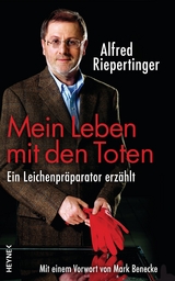 Mein Leben mit den Toten - Alfred Riepertinger