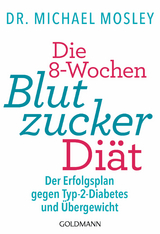 Die 8-Wochen-Blutzucker-Di&auml;t - Michael Mosley