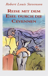 Reise mit dem Esel durch die C&eacute;vennen - Robert L Stevenson