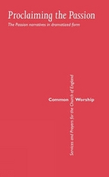 Common Worship: Proclaiming the Passion - 
