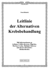Leitlinie der Alternativen Krebsbehandlung - Sven Rohark