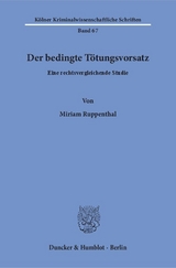 Der bedingte T&ouml;tungsvorsatz. - Miriam Ruppenthal