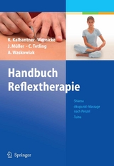Handbuch Reflextherapie - Karin Kalbantner-Wernicke, Johannes Müller, Christiane Tetling, Astrid Waskowiak