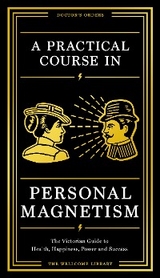 A Practical Course in Personal Magnetism
