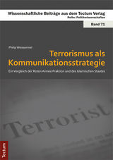 Terrorismus als Kommunikationsstrategie - Philip Weissermel