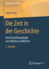Die Zeit in der Geschichte - G&uuml;nter Dux