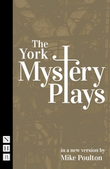 The York Mystery Plays - Mike Poulton