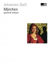 M&auml;rchen spielend erl&ouml;sen - Johannes Galli