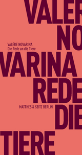 Die Rede an die Tiere - Val&egrave;re Novarina