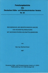 Rechnerische und messtechnische Analyse von K&auml;ltemittelkreisl&auml;ufen mit nichtazeotropen K&auml;ltemittelgemischen