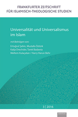 Universalit&auml;t und Universalismus im Islam - Ertuğrul Şahin, Mustafa &Ouml;zt&uuml;rk, Katja Drechsler, Tarek Badawia, Meltem Kula&ccedil;atan, Harry Harun Behr