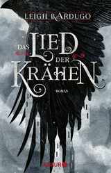 Das Lied der Kr&auml;hen - Leigh Bardugo