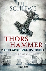 Herrscher des Nordens - Thors Hammer - Ulf Schiewe