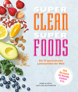 Super Clean Super Foods - Caroline Bretherton, Fiona Hunter