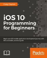 iOS 10 Programming for Beginners -  Clayton Craig Clayton