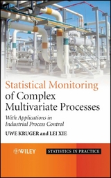 Statistical Monitoring of Complex Multivatiate Processes - Uwe Kruger, Lei Xie