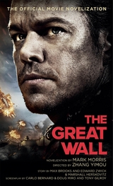 Great Wall - The Official Movie Novelization -  Mark Morris