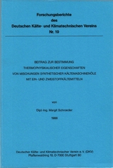 Beitrag zur Bestimmung thermophysikalischer Eigenschaften von Mischungen synthetischer K&auml;ltemaschinen&ouml;le mit Ein- und Zweistoffk&auml;ltemitteln