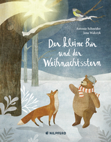 Der kleine B&auml;r und der Weihnachtsstern - Antonie Schneider