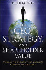The CEO, Strategy, and Shareholder Value - Peter Kontes