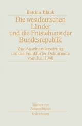 Die westdeutschen L&auml;nder und die Entstehung der Bundesrepulik - Bettina Blank