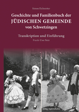 Geschichte und Familienbuch der j&uuml;dischen Gemeinde von Schwetzingen - Simon Eichstetter
