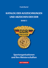 Katalog der Auszeichnungen und Abzeichen der DDR, Band 3 - Frank Bartel