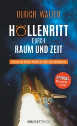 H&ouml;llenritt durch Raum und Zeit - Ulrich Walter