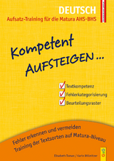 Kompetent Aufsteigen Deutsch - Aufsatz-Training f&uuml;r die Matura AHS/BHS - Elisabeth Toman, Karin Willmitzer