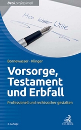 Vorsorge, Testament und Erbfall - Ludger Bornewasser, Bernhard F. Klinger