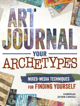 Art Journal Your Archetypes -  Gabrielle Javier-Cerulli