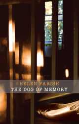 The Dog of Memory - Helen Farish