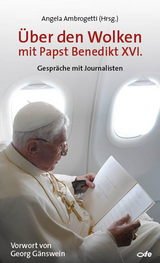 &Uuml;ber den Wolken mit Papst Benedikt XVI. - 