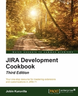 JIRA Development Cookbook - Third Edition -  Kuruvilla Jobin Kuruvilla