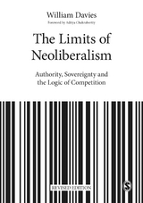 The Limits of Neoliberalism - William Davies