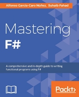 Mastering F# -  Nunez Alfonso Garcia-Caro Nunez,  Fahad Suhaib Fahad