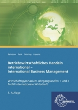 Betriebswirtschaftliches Handeln international - Peter Beinborn, Theo Feist, Carola Gehring, Viktor L&uuml;pertz