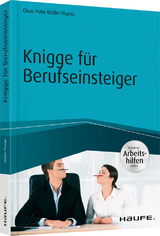 Knigge f&uuml;r Berufseinsteiger - inkl. Arbeitshilfen online - Claus Peter M&uuml;ller-Thurau