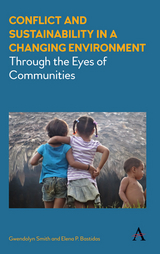 Conflict and Sustainability in a Changing Environment - Gwendolyn Smith, Elena P. Bastidas