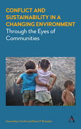 Conflict and Sustainability in a Changing Environment - Gwendolyn Smith, Elena P. Bastidas