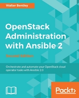OpenStack Administration with Ansible 2 - Second Edition -  Bentley Walter Bentley