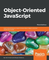 Object-Oriented JavaScript - Third Edition -  Stefanov Stoyan Stefanov,  Antani Ved Antani