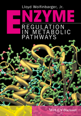 Enzyme Regulation in Metabolic Pathways - Lloyd Wolfinbarger
