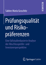 Pr&uuml;fungsqualit&auml;t und Risikopr&auml;ferenzen - Sabine Maria Graschitz