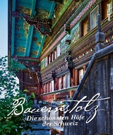 Bauernstolz. Die sch&ouml;nsten H&ouml;fe der Schweiz