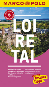 MARCO POLO Reisef&uuml;hrer Loire-Tal - Peter Bausch
