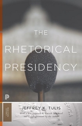 The Rhetorical Presidency - Tulis, Jeffrey K.