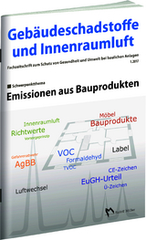 Geb&auml;udeschadstoffe und Innenraumluft, Band 2: Emissionen aus Bauprodukten - Gerd Zwiener, Hans-Dieter Bossemeyer